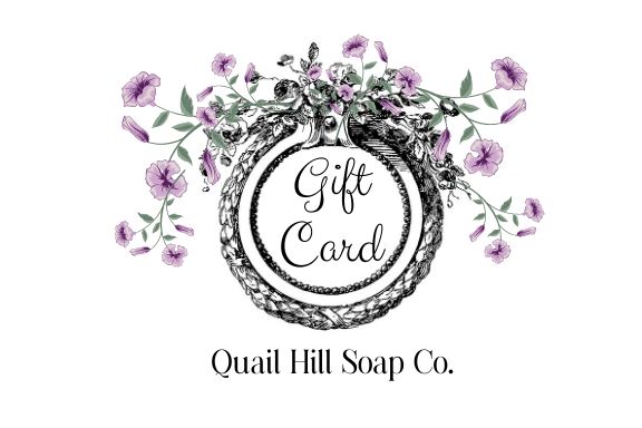 Gift Card - Quail Hill Soap Co